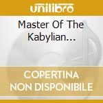 Master Of The Kabylian... cd