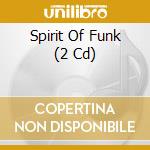 Spirit Of Funk (2 Cd) cd