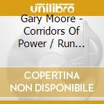 Gary Moore - Corridors Of Power / Run For Cover - The Back To Black Collection (2 Cd) cd