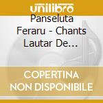 Panseluta Feraru - Chants Lautar De Bucarest cd