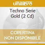 Techno Serie Gold (2 Cd) cd musicale
