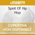 Spirit Of Hip Hop cd musicale di RUN DMC/SUGAR HILL G