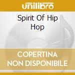 Spirit Of Hip Hop cd