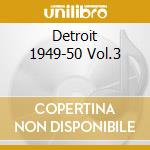 Detroit 1949-50 Vol.3 cd