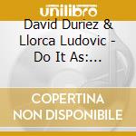 David Duriez & Llorca Ludovic - Do It As: Brique Rouge cd