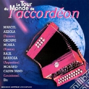 Tour Du Monde De l'Accordeon (Le) / Various cd musicale di Le Tour Du Monde De L''accordeo