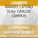 BARRIO LATINO II-by CARLOS CAMPOS cd