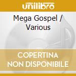 Mega Gospel / Various cd musicale di AA.VV.