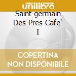 Saint-germain Des Pres Cafe' I cd