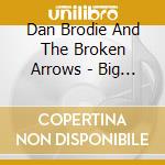 Dan Brodie And The Broken Arrows - Big Black Guitar