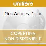 Mes Annees Disco cd