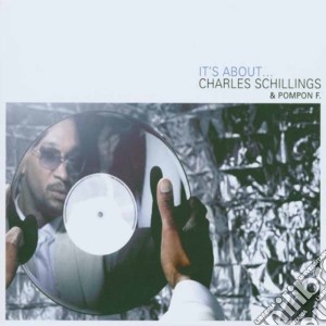 Chillings Charles & Pompon F. - It's About... cd musicale di SCHILLINGS C.& POMPON F.