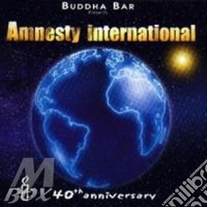 AMNESTY INTERNATIONAL(40th ANNIVERSA cd musicale di AA.VV.BUDDHA BAR