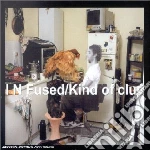 In Fused - Kind Of Clue cd