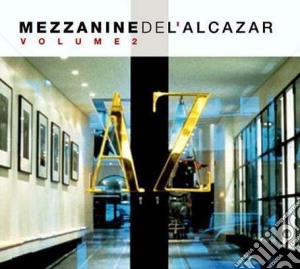 Mezzanine De L'Alcazar Vol 2 / Various (2 Cd) cd musicale di ARTISTI VARI