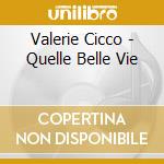 Valerie Cicco - Quelle Belle Vie cd