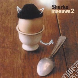 Sharko - Meeuws 2 cd musicale di Sharko