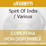 Spirit Of India / Various cd
