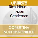 Rich Minus - Texan Gentleman cd
