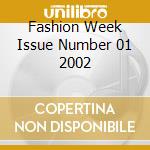 Fashion Week Issue Number 01 2002 cd musicale di ARTISTI VARI