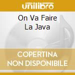 On Va Faire La Java cd