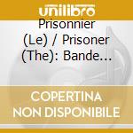 Prisonnier (Le) / Prisoner (The): Bande Originale De La Serie TV (Boite Metal Ed Limitee) (3 Cd) cd