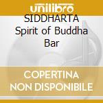 SIDDHARTA Spirit of Buddha Bar cd