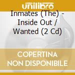 Inmates (The) - Inside Out / Wanted (2 Cd) cd