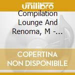 Compilation Lounge And Renoma, M - Neofusion (Digipack + Dvd) cd musicale