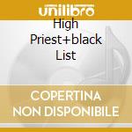 High Priest+black List cd musicale di CHILTON ALEX