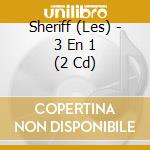 Sheriff (Les) - 3 En 1 (2 Cd) cd