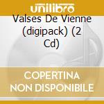 Valses De Vienne (digipack) (2 Cd) cd