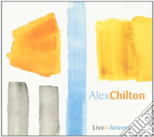 Alex Chilton - Live In Anvers (digipack) cd musicale di CHILTON ALEX