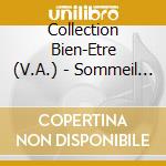 Collection Bien-Etre (V.A.) - Sommeil Intense cd musicale
