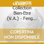 Collection Bien-Etre (V.A.) - Feng Shui cd