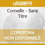 Corneille - Sans Titre cd musicale di Corneille