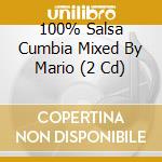 100% Salsa Cumbia Mixed By Mario (2 Cd) cd
