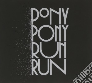 Pony Pony Run Run - You Need Pony Pony Run Run (Digipack) cd musicale di Pony Pony Run Run