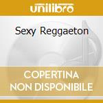 Sexy Reggaeton cd