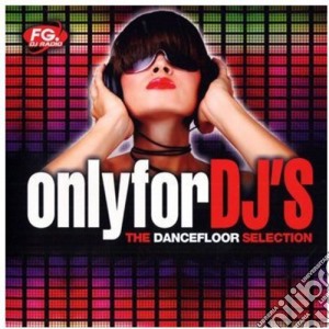 Only For Dj'S: The Dancefloor Selection / Various (3 Cd) cd musicale di Artisti Vari