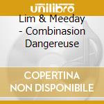 Lim & Meeday - Combinasion Dangereuse cd