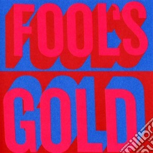 Fool's Gold - Fool's Gold (+2 Bonus Tracks) cd musicale di Fool''s Gold