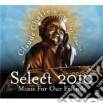 Claude Challe & Jean-Marc Challe - Select 2010 - Music For Our Friends (2 Cd) cd
