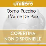 Oxmo Puccino - L'Arme De Paix cd