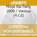 Mega Rai Party 2009 / Various (4 Cd) cd