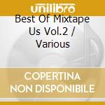 Best Of Mixtape Us Vol.2 / Various cd
