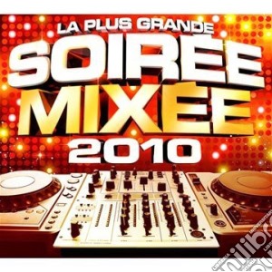 Soiree Mixe 2010 - La Plus Grande Soiree Mixee 2010 (6 Cd) cd musicale di Soiree Mixe 2010