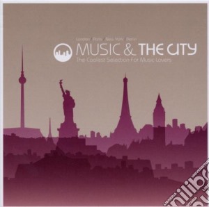Music And The City - Music & The City (4 Cd) cd musicale di ARTISTI VARI