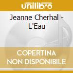 Jeanne Cherhal - L'Eau