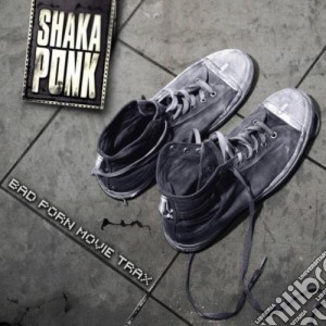 Shaka Ponk - Bad Porn Movie Trax cd musicale di Shaka Ponk
